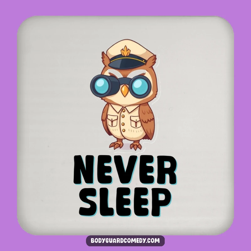 Funny Owl Uniform Coaster - Protect Surfaces with Alert Humor, Humorous Gift